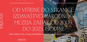 IZLOŽBA „OD VITRINE DO STRANICE: IZDAVAŠTVO NARODNOG MUZEJA ZADAR OD 2005. DO 2025. GODINE“