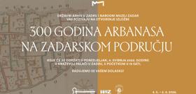 POZIV NA OTVORENJE IZLOŽBE  - 300 GODINA ARBANASA NA ZADARSKOM PODRUČJU -