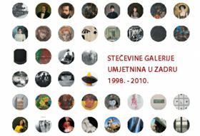 Stečevine Galerije umjetnina u Zadru 1998.-2010.